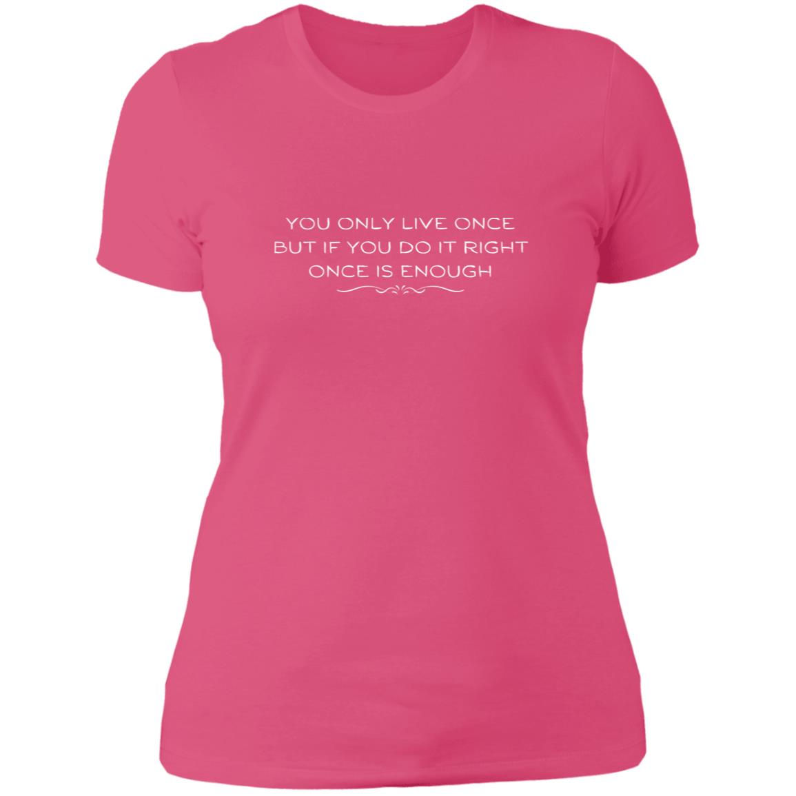 Once is enough - women's