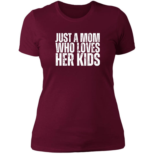 Just A Mom Who Loves Her Kids 1 - women's